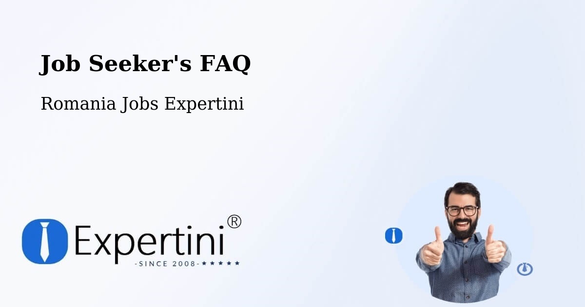 Job Seeker FAQ – Prigoria - Romania Jobs Expertini